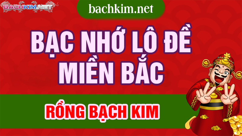 Bạc nhớ lô đề Miền Bắc các lô ra cùng nhau