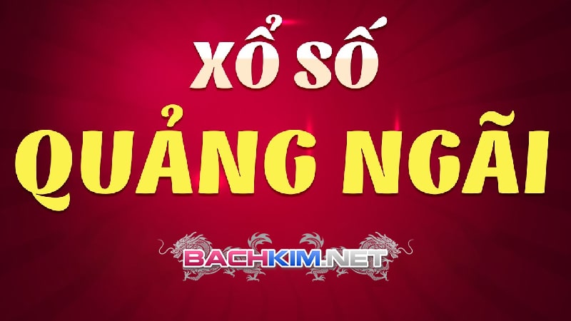 Giới thiệu một số thông tin về xổ số Quảng Ngãi hôm nay