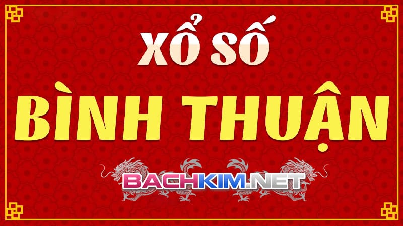 Đôi nét về xổ số Bình Thuận