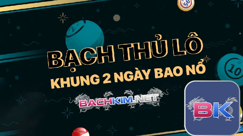 Bạch thủ lô khung 2 ngày