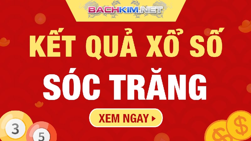 Kết quả xổ số Sóc Trăng tuần rồi