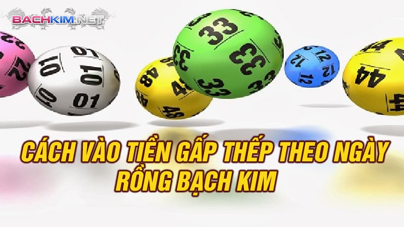 Cách vào tiền gấp thếp theo ngày