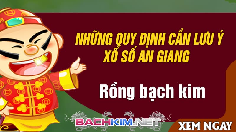 Những lưu ý quan trọng khi chơi xổ số An Giang