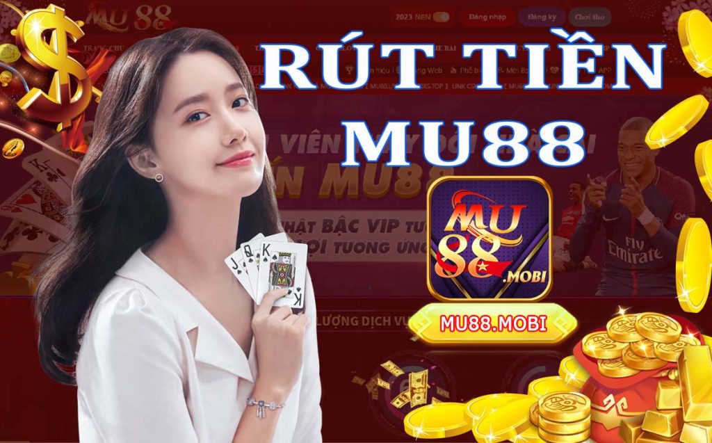 Rút tiền MU88