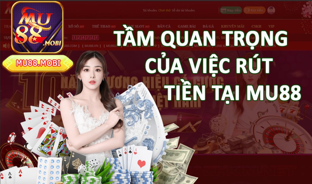 Tầm quan trọng của việc rút tiền MU88