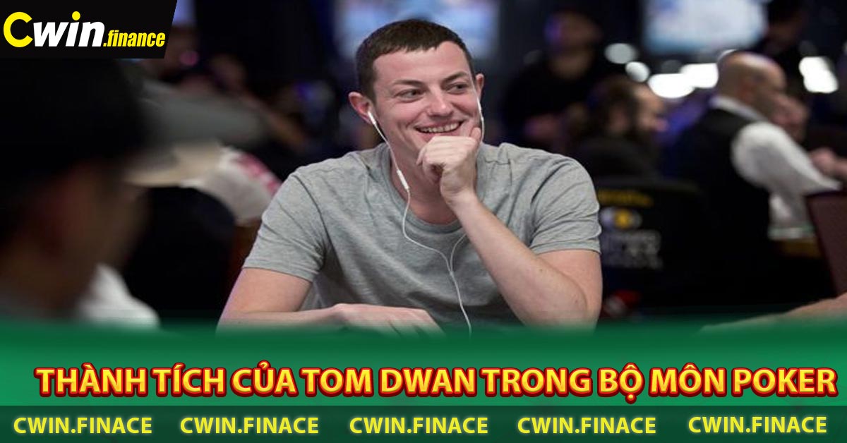 Thành tích của Tom Dwan trong bộ môn Poker