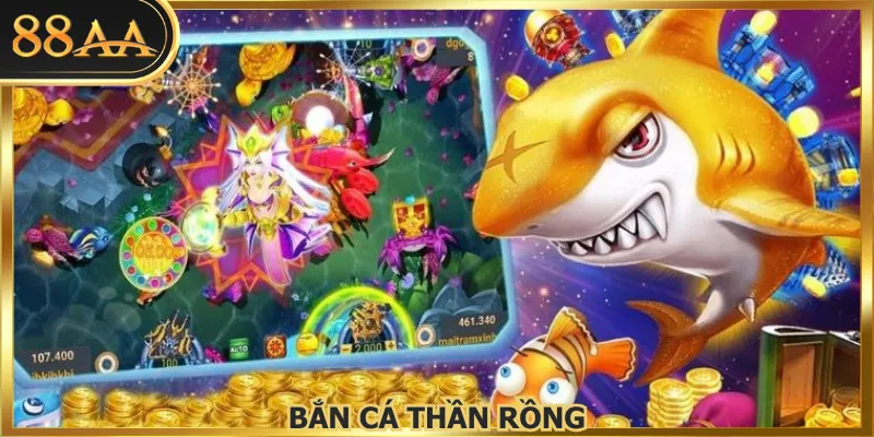 Bắn Cá Thần Rồng - Game Đổi Thưởng Hot Nhất Tại 88AA