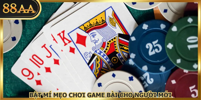 Bật mí mẹo chơi game bài cho người mới