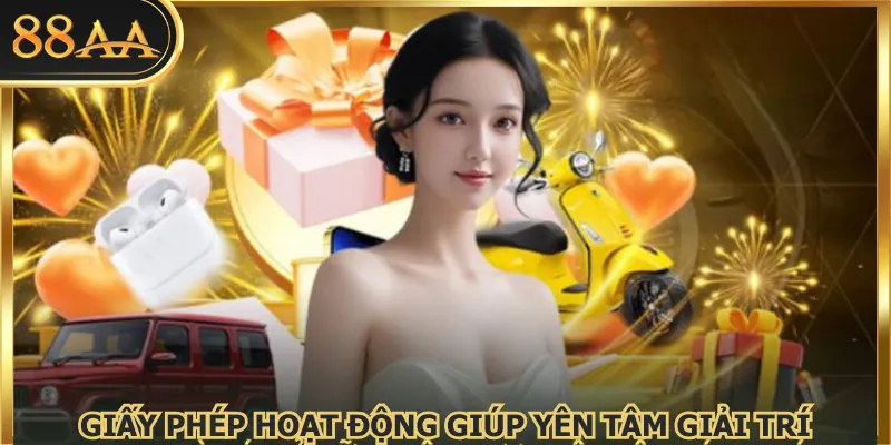 Giấy phép giúp hội viên yên tâm tham gia giải trí 