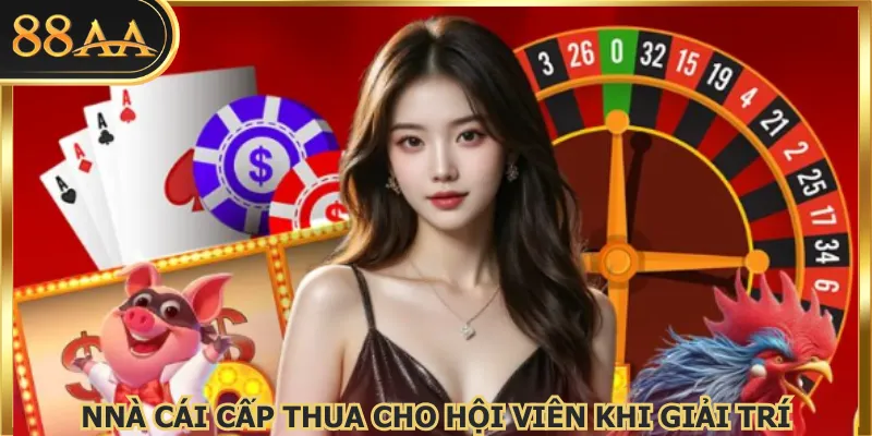 Nhà cái trợ cấp thua kịp thời cho anh em tham gia thỏa thích 