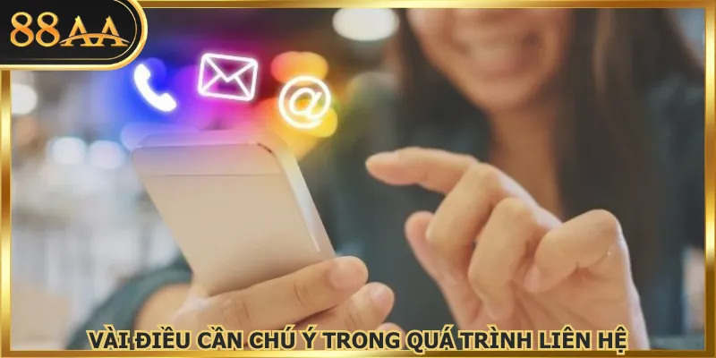 Vài điều cần chú ý trong quá trình liên hệ